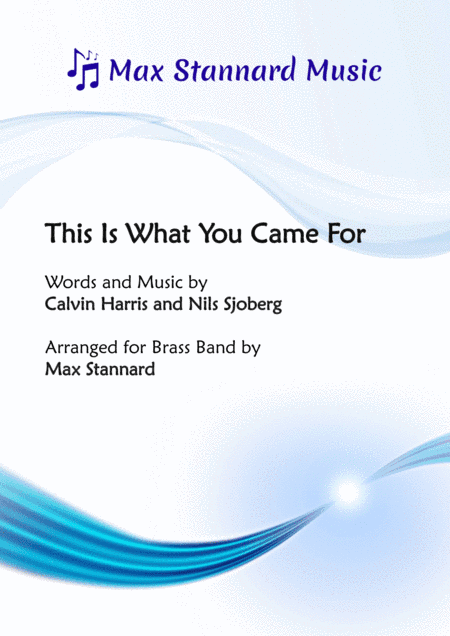 This Is What You Came For (arr. Max Stannard)