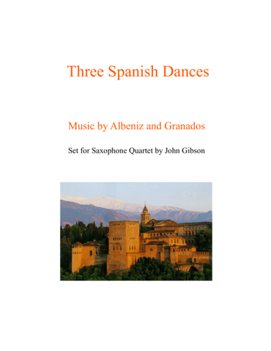 Sax Quartet - 3 Spanish Dances by Albeniz and Granados (arr. John Gibson)