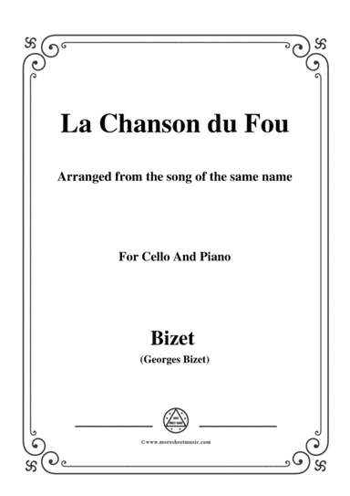 Bizet-La Chanson du Fou,for Cello and Piano (arr. MSM)