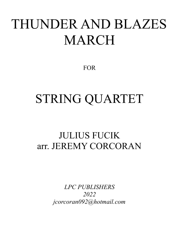 Thunder and Blazes March for String Quartet (arr. Jeremy Corcoran)