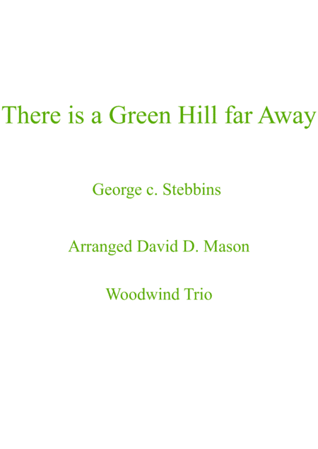 There is a Green Hill far Away (arr. David D. Mason)