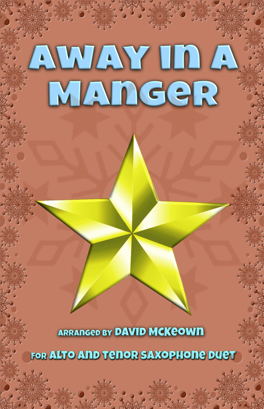 Away in a Manger, Jazz Style, for Alto and Tenor Saxophone Duet (arr. David McKeown)