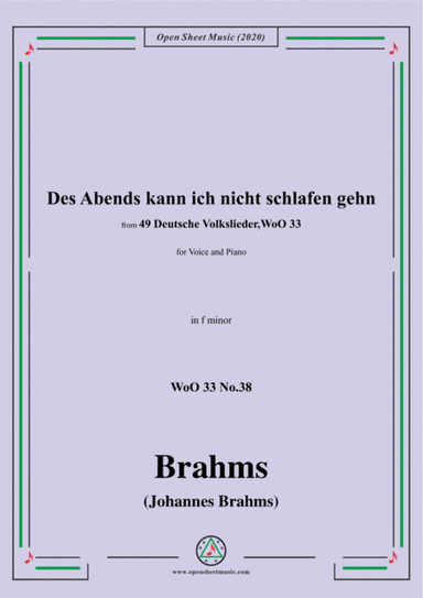 Brahms-Des Abends kann ich nicht schlafen gehn,WoO 33 No.38,in f minor,for Voice&Pno (arr. MSM)