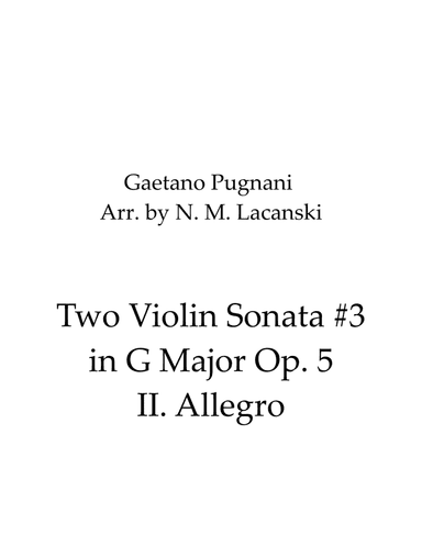 Two Violin Sonata #3 in G Major Op. 5 II. Allegro (arr. Nick Lacanski)