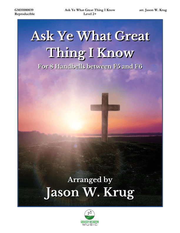 Ask Ye What Great Thing I Know (for 8 handbells) (arr. Jason W. Krug)