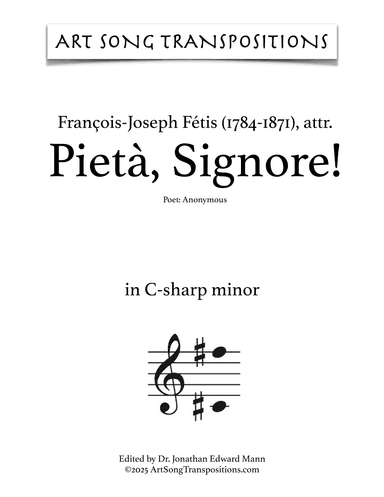 FÉTIS: Pietà, Signore! (transposed to C-sharp minor) (arr. ArtSongTranspositions.com)
