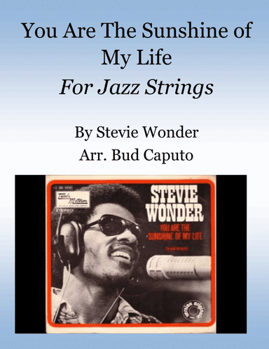 You Are The Sunshine Of My Life (arr. Bud Caputo)