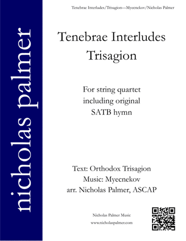 Tenebrae Interludes - Variations on Myecnekov's Trisagion (arr. Nicholas Palmer)