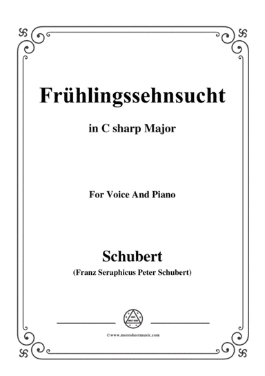 Schubert-Frühlingssehnsucht,in C sharp Major,for Voice&Piano (arr. MSM)