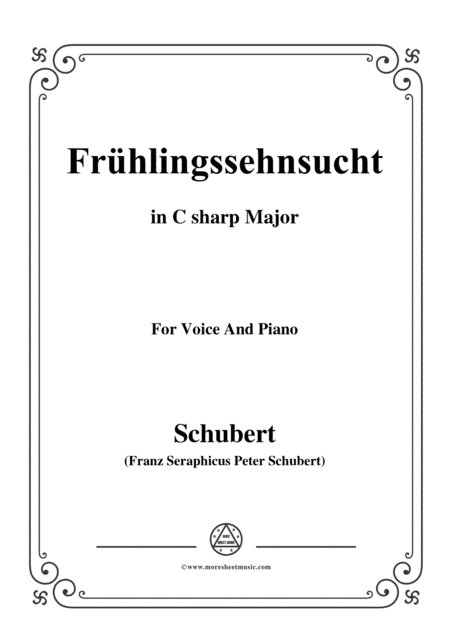 Schubert-Frühlingssehnsucht,in C sharp Major,for Voice&Piano (arr. MSM)