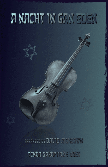 A Nacht in Gan Eden, (A Night in the Garden of Eden), for Tenor Saxophone Duet (arr. David McKeown)