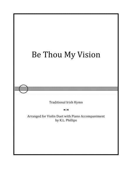 Be Thou My Vision - Violin Duet with Piano Accompaniment (arr. K.L. Phillips)