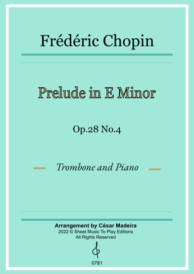 Prelude in E minor by Chopin - Trombone and Piano (Full Score and Parts) (arr. César Madeira)