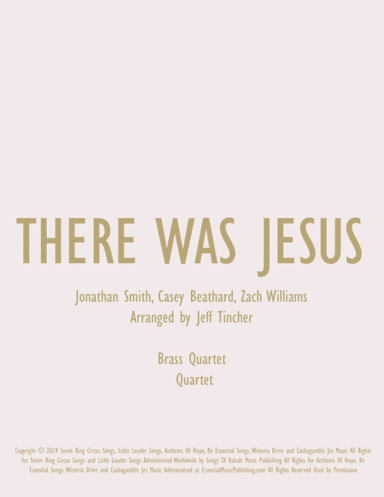 There Was Jesus (arr. Jeff Tincher)