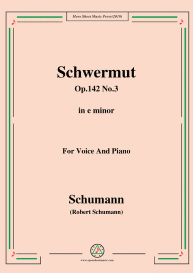 Schumann-Mädchen-Schwermut,Op.142 No.3,in c sharp minor,for Voice&Piano (arr. MSM)
