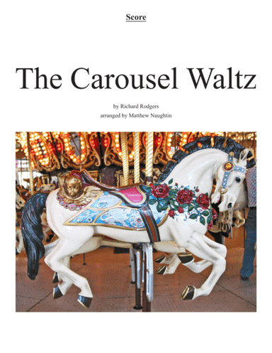 The Carousel Waltz (arr. Matthew Naughtin)