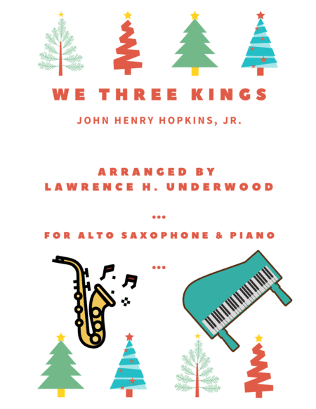 We Three Kings for Solo Alto Saxophone (arr. Lawrence H. Underwood)