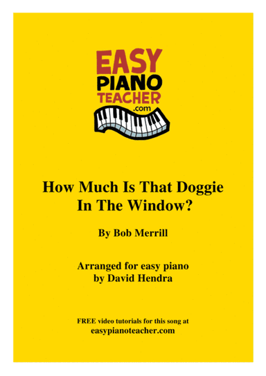 How Much Is That Doggie In The Window (arr. David Hendra, easypianoteacher.com)