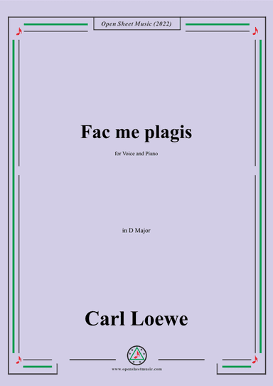 Loewe-Fac me plagis,in D Major,for Voice and Piano (arr. OSM Press)