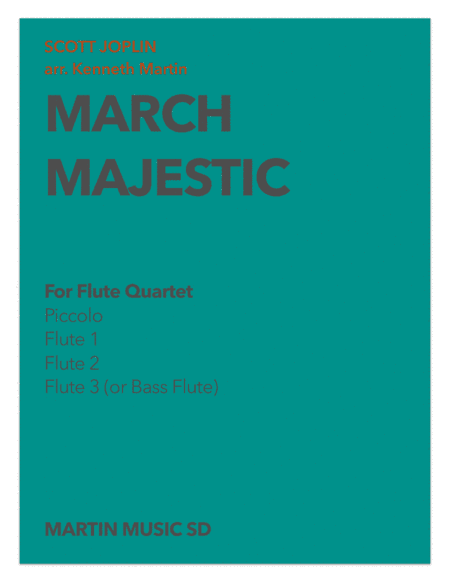 March Majestic - Flute Quartet (arr. Kenneth Martin)