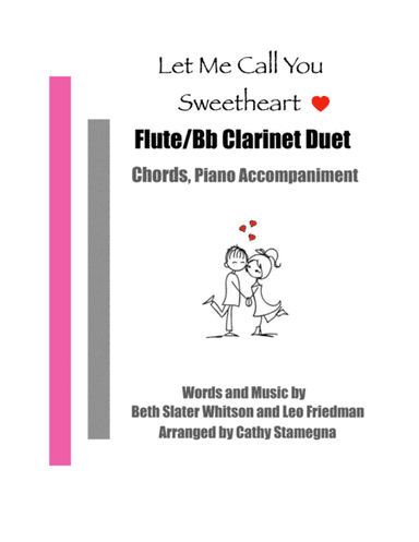 Let Me Call You Sweetheart (Flute/Bb Clarinet Duet, Chords, Piano Accompaniment) (arr. Cathy Stamegna)