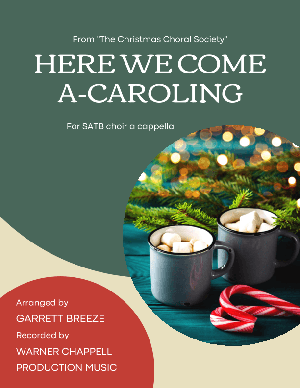 Here We Come A-Caroling (SATB) (arr. Garrett Breeze)