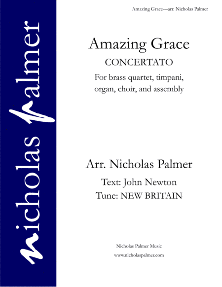 Amazing Grace - Concertato for brass, organ, and choir (arr. Nicholas Palmer)