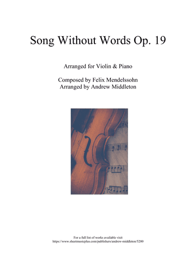 Song Without Words Op. 19 No. 1 arranged for Violin and Piano (arr. Andrew Middleton)