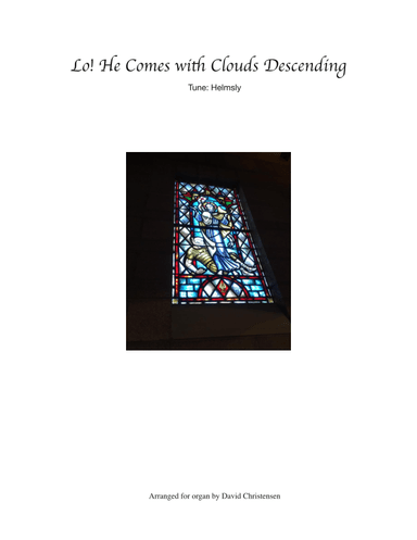 Lo! He Comes With Clouds Descending (arr. David Christensen)