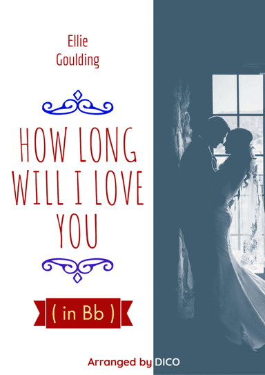 How Long Will I Love You (arr. Dico)