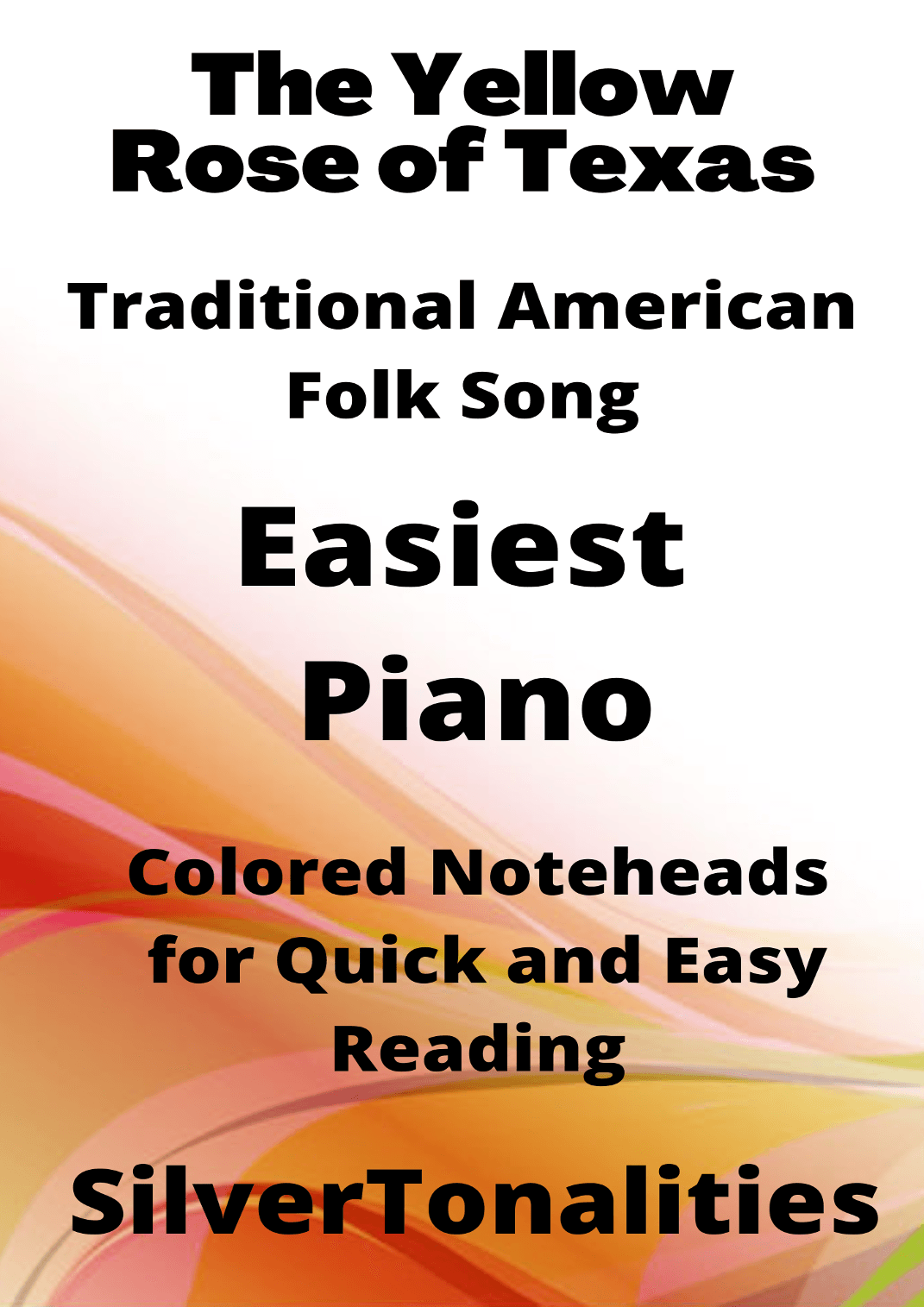 The Yellow Rose of Texas Easiest Piano Sheet Music with Colored Notation (arr. SilverTonalities)