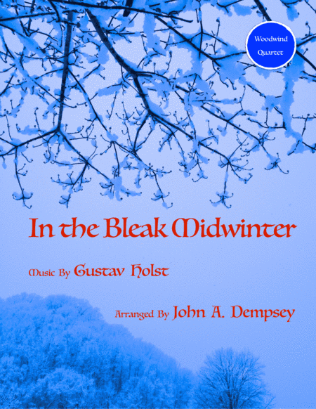 In the Bleak Midwinter (Woodwind Quartet for Clarinet, Alto Sax, Tenor Sax and Baritone Sax) (arr. John A. Dempsey)