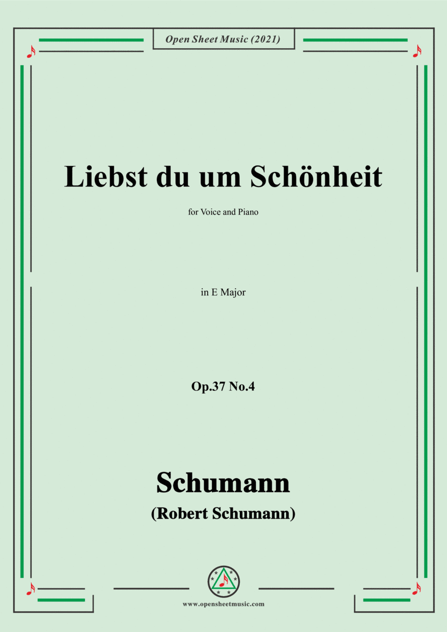 Schumann-Liebst du um Schonheit,Op.37 No.4,in E Major,for Voice and Piano (arr. Open Cloud)