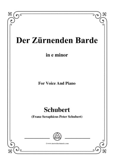 Schubert-Der Zürnenden Barde,in e minor,for Voice&Piano (arr. MSM)