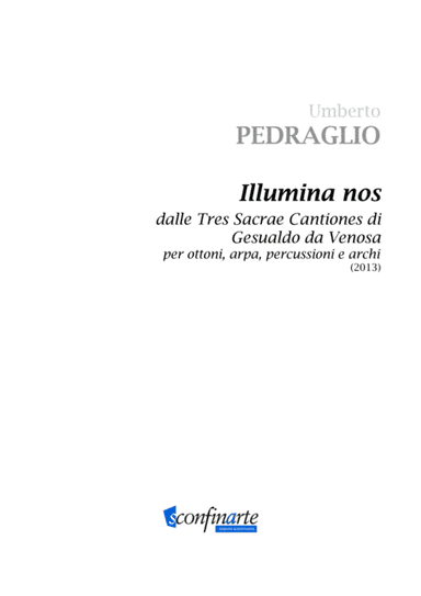 Umberto Pedraglio: ILLUMINA NOS (ES 1050) per ottoni, arpa, percussioni e archi