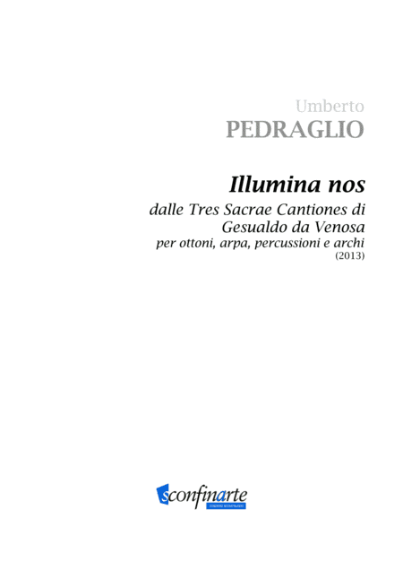 Umberto Pedraglio: ILLUMINA NOS (ES 1050) per ottoni, arpa, percussioni e archi