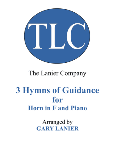 Gary Lanier: 3 HYMNS of GUIDANCE (Duets for Horn in F & Piano) (arr. Gary Lanier)