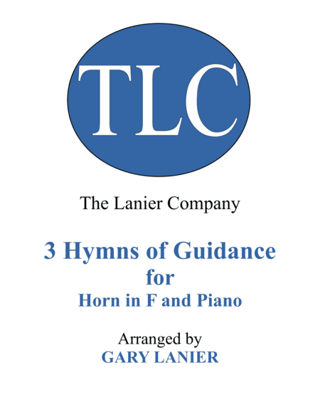 Gary Lanier: 3 HYMNS of GUIDANCE (Duets for Horn in F & Piano) (arr. Gary Lanier)