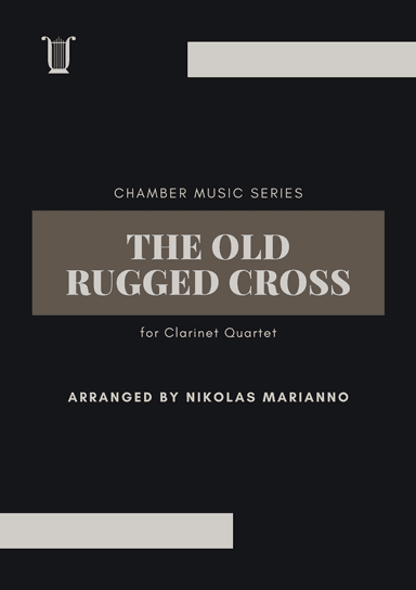 The Old Rugged Cross for clarinet quartet (arr. Nikolas Marianno)