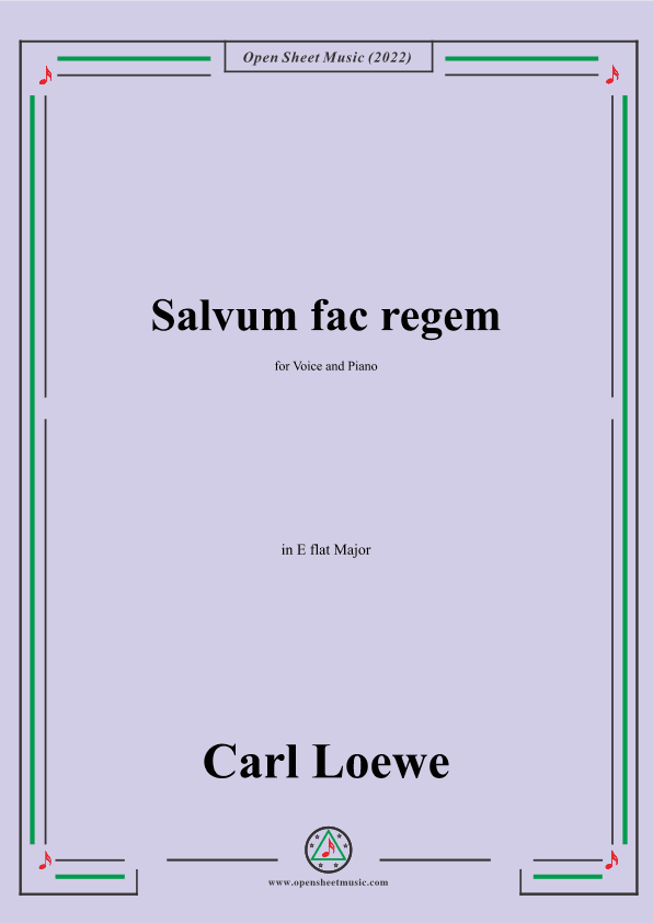 Loewe-Salvum fac regem,in E flat Major,for Voice and Piano (arr. OSM Press)