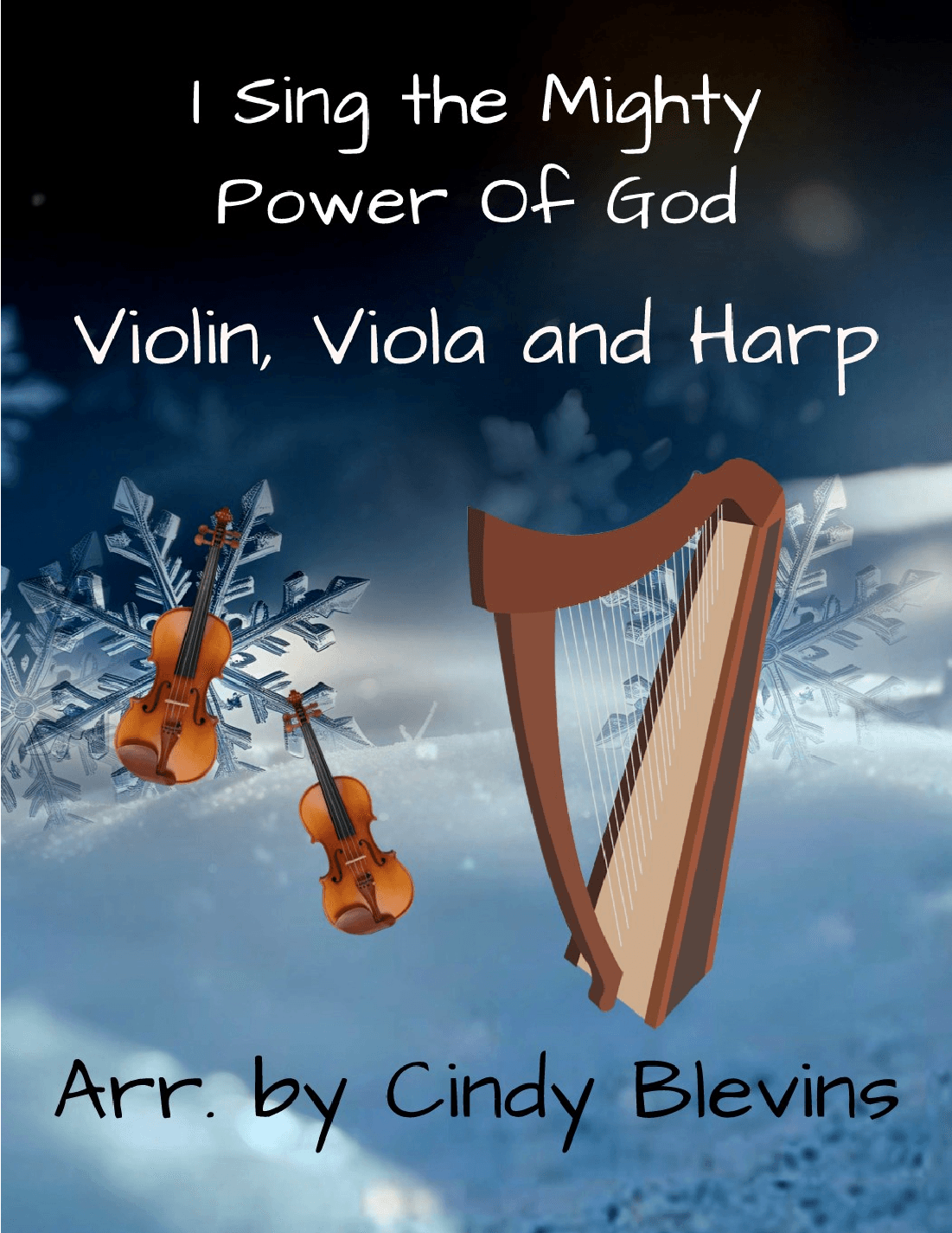 I Sing the Mighty Power Of God, for Violin, Viola and Harp (arr. Cindy Blevins)
