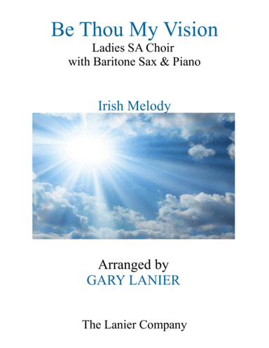 BE THOU MY VISION (Ladies SA Choir, Baritone Sax and Piano) (arr. Gary Lanier)
