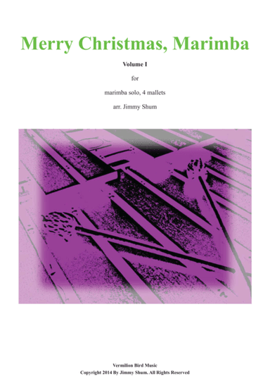 Merry Christmas, Marimba Volume I (9 marimba solos) (arr. Jim Shum)