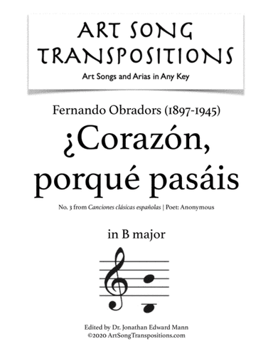 OBRADORS: ¿Corazón, porqué pasáis (transposed to B major) (arr. ArtSongTranspositions.com)