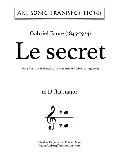 FAURÉ: Le secret, Op. 23 no. 3 (transposed to D-flat major) (arr. ArtSongTranspositions.com)
