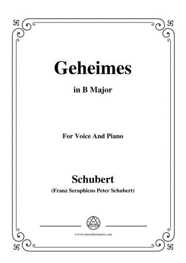 Schubert-Geheimes,Op.14 No.2,in B Major,for Voice&Piano (arr. MSM)