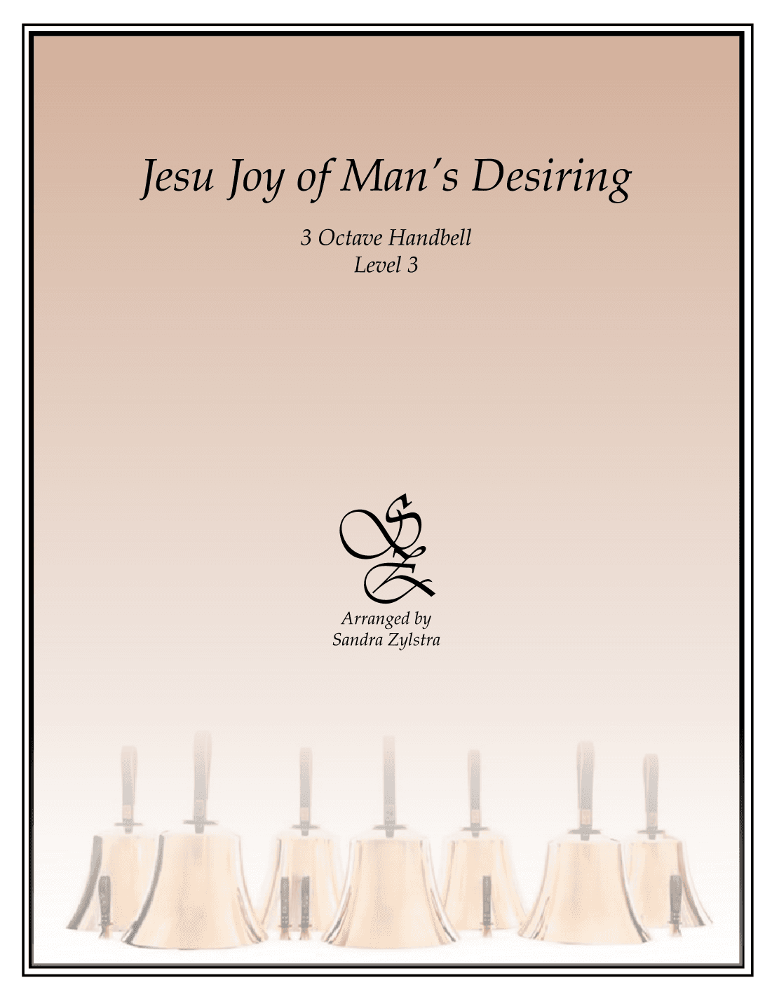 Jesu, Joy Of Man's Desiring (3 octave handbells) (arr. Sandra Zylstra)