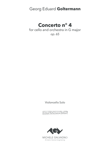 Georg E. Goltermann - Cello Concerto n° 4, op. 65 - unmarked cello part (critical edition) (arr. Artistic Score Engraving by Michele Galvagno)