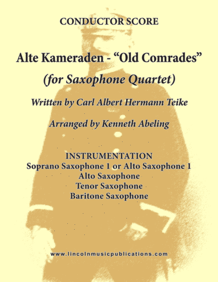 Alte Kameraden - Old Comrades (for Saxophone Quartet SATB or AATB) (arr. Kenneth Abeling)