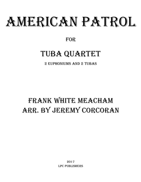 American Patrol for Tuba Quartet (arr. Jeremy Corcoran)